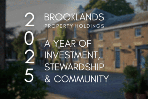 Brooklands Property Holdings: A Year of Investment, Stewardship and Community